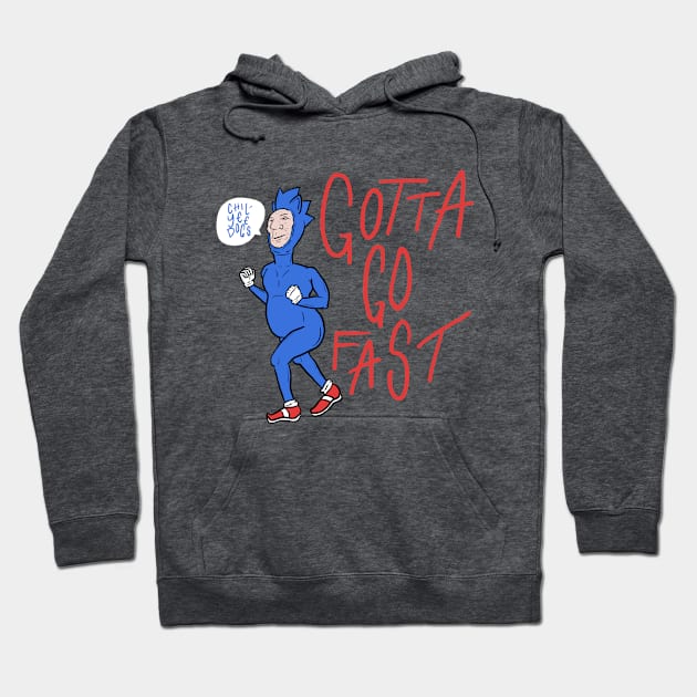 Gotta Go Fast Hoodie by Super Good Art